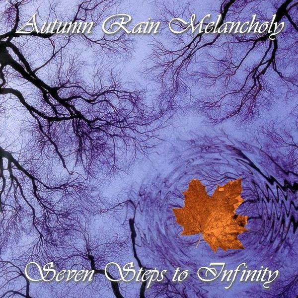 Альбом Seven Steps to Infinity исполнителя Autumn Rain Melancholy