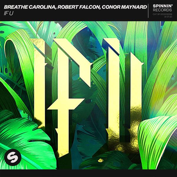 Breathe Carolina, Robert Falcon, Conor Maynard - IF U