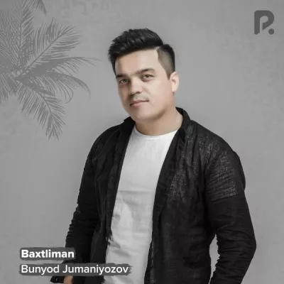 Bunyod Jumaniyozov все песни в mp3