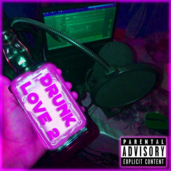 Drunk Love 2