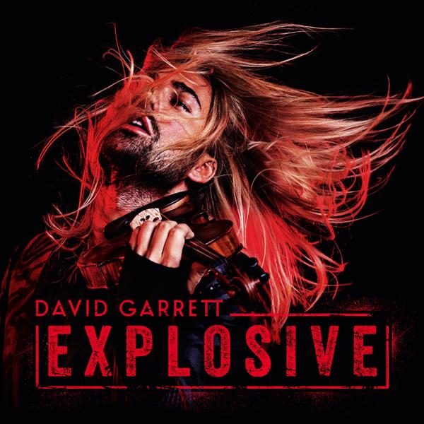 Альбом Explosive исполнителя David Garrett