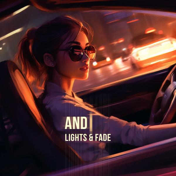 Lights & Fade - And I