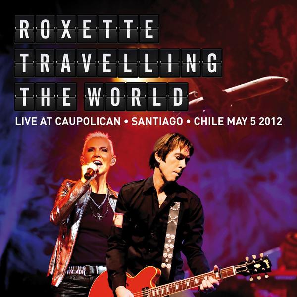 Roxette - The Look (Live from Santiago 2012)