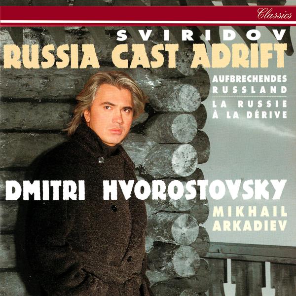Альбом Russia Cast Adrift исполнителя Дмитрий Александрович Хворостовский, Михаил Александрович Аркадьев