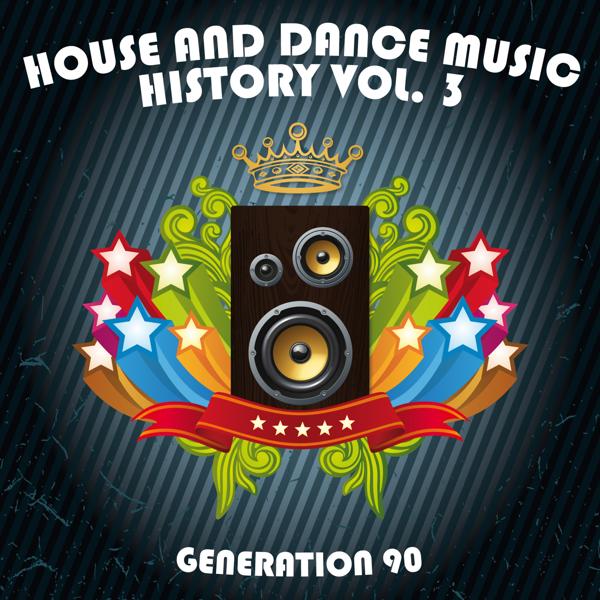 Альбом House And Dance Music History Vol. 3 исполнителя Generation 90