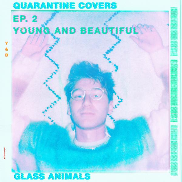 Glass Animals - Young And Beautiful