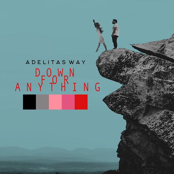 Adelitas Way - Down for Anything