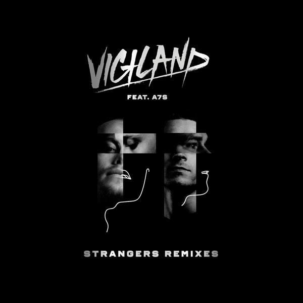 Vigiland, A7S - Strangers (Tritonal Remix)