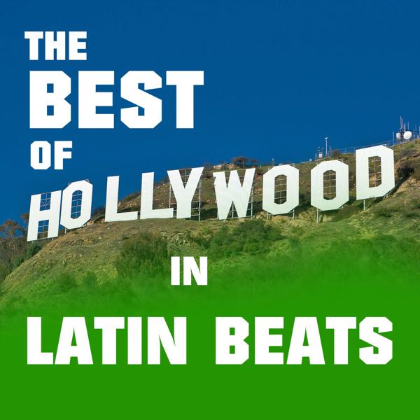 Альбом The Best of Hollywood in Latin Beats исполнителя David & The High Spirit