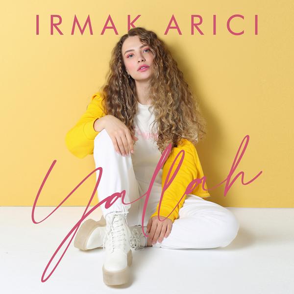 Irmak Arıcı - Yallah