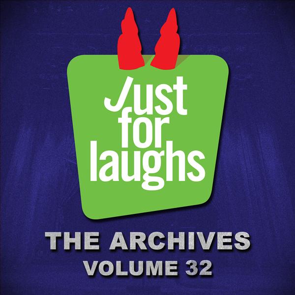 Альбом Just for Laughs - The Archives, Vol. 32 исполнителя Various Artists