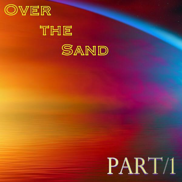 Over the Sand все песни в mp3
