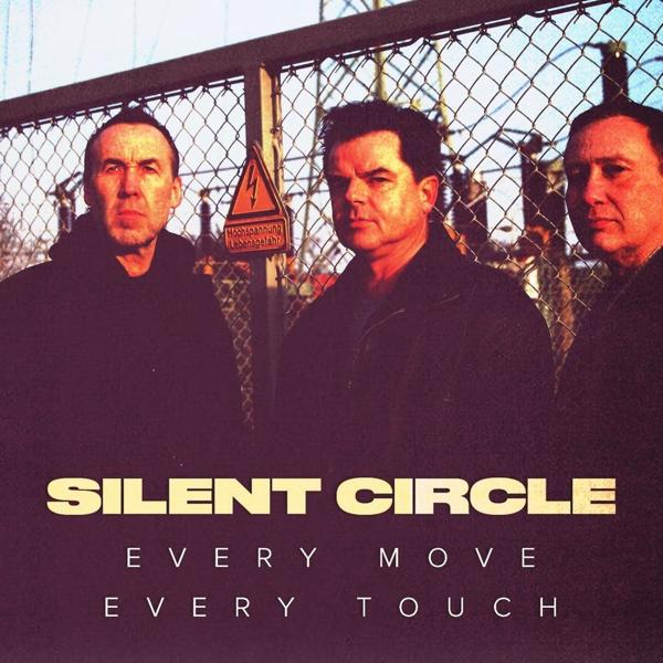 Silent Circle - Every Move Every Touch (Radio Version)