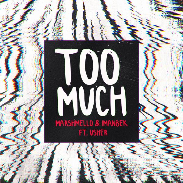 Альбом Too Much исполнителя Marshmello, Imanbek