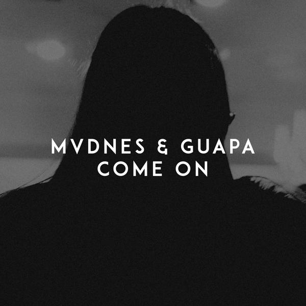 MVDNES, Guapa - Come On