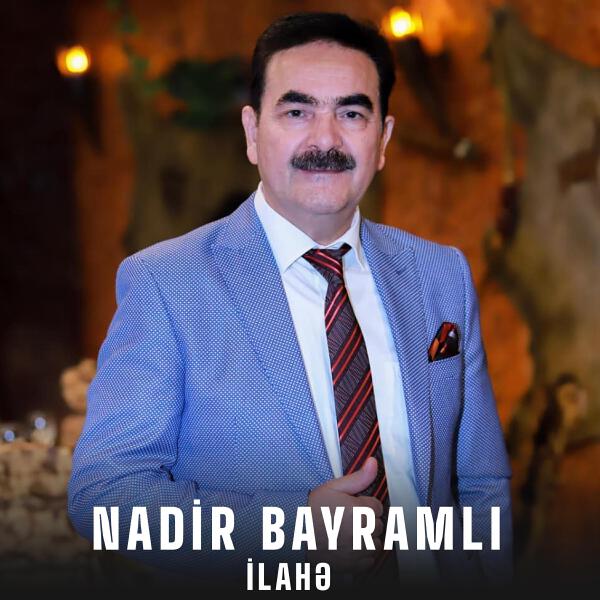 Nadir Bayramlı все песни в mp3