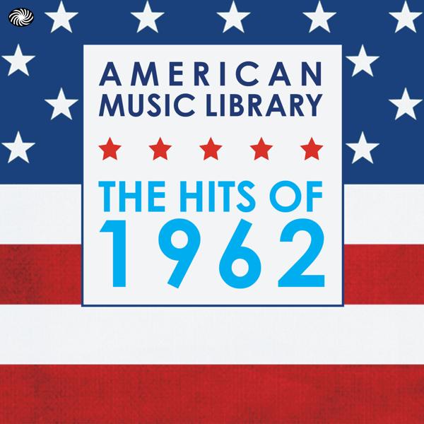 Альбом American Music Library: The Hits of 1962 исполнителя Various Artists