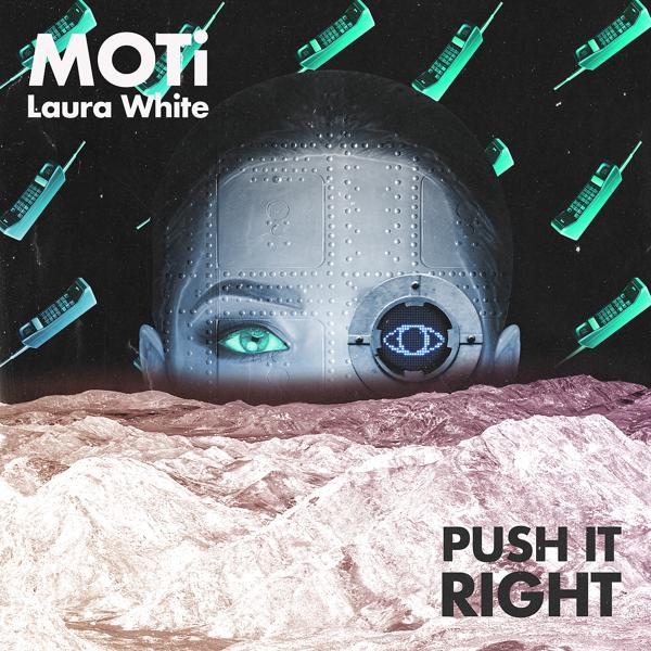 MOTI, Laura White - Push It Right