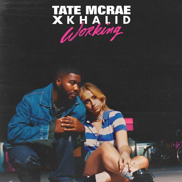 Tate McRae, Khalid - working