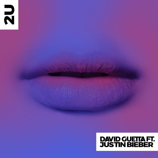 David Guetta, Justin Bieber - 2U (feat. Justin Bieber)