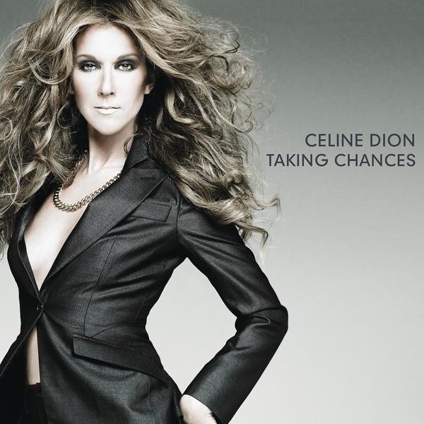 Альбом Taking Chances исполнителя Céline Dion