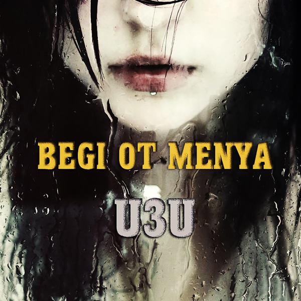 u3u - Begi ot menya