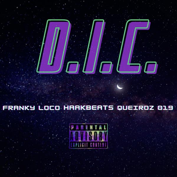 HaaKBeats, Queiroz019, Franky loco - D. I. C.