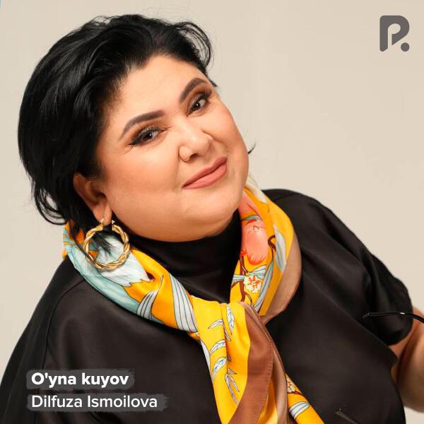 Dilfuza Ismoilova все песни в mp3