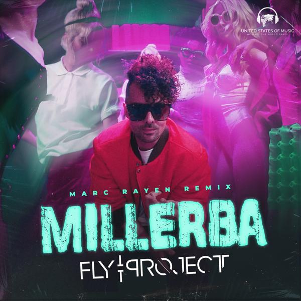 Альбом Millerba (Marc Rayen Remix) исполнителя Fly Project