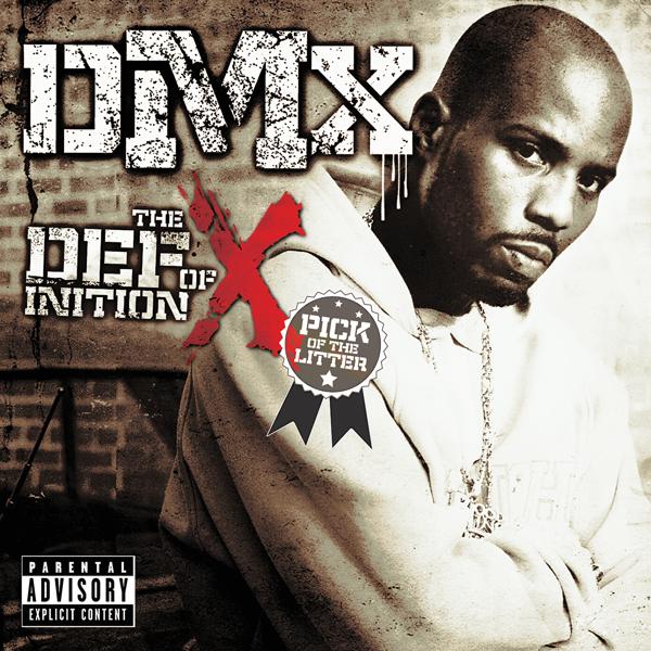 Альбом The Definition of X: Pick Of The Litter исполнителя DMX