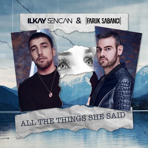 Ilkay Sencan, Faruk Sabanci - All The Things She Said