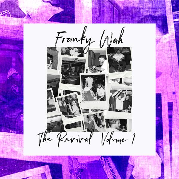 Альбом The Revival, Vol. 1 исполнителя Franky Wah