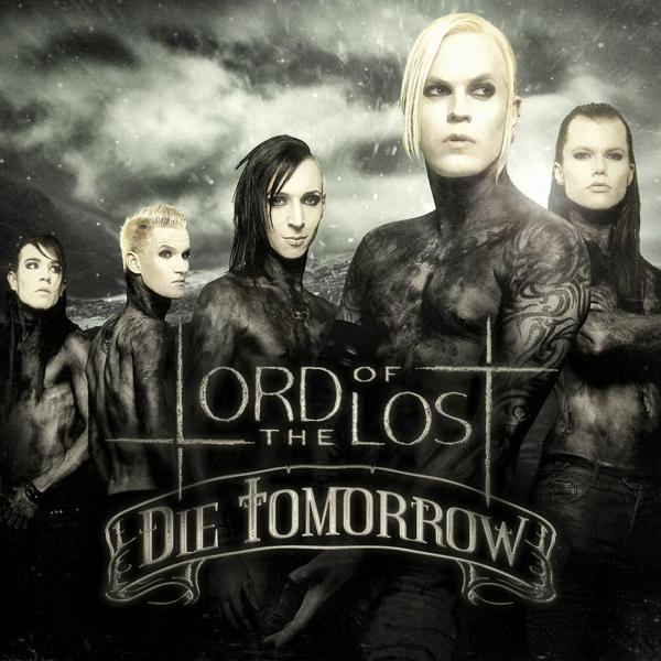 Альбом Die Tomorrow (Bonus Track Version) исполнителя Lord Of The Lost