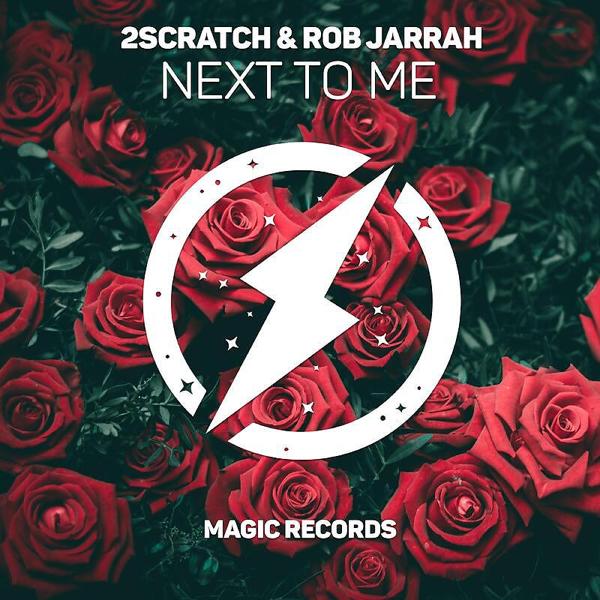 2Scratch, Rob Jarrah - Next To Me