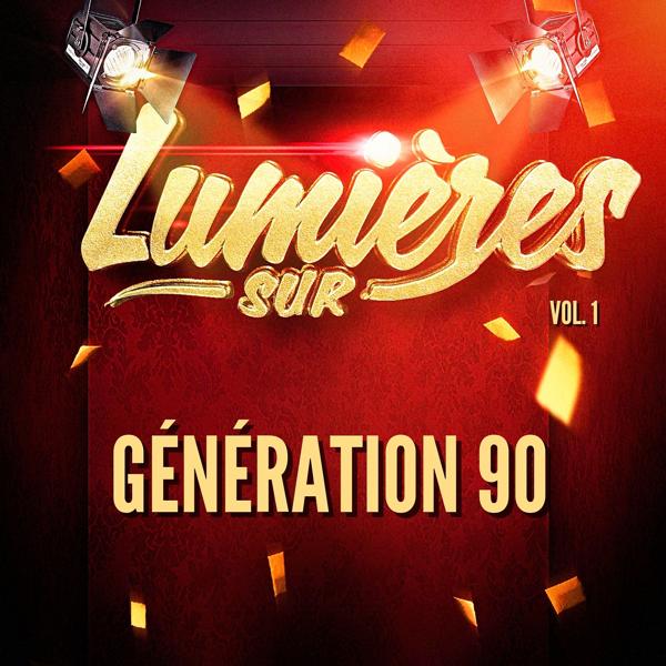 Альбом Lumières Sur Génération 90, Vol. 1 исполнителя Generation 90