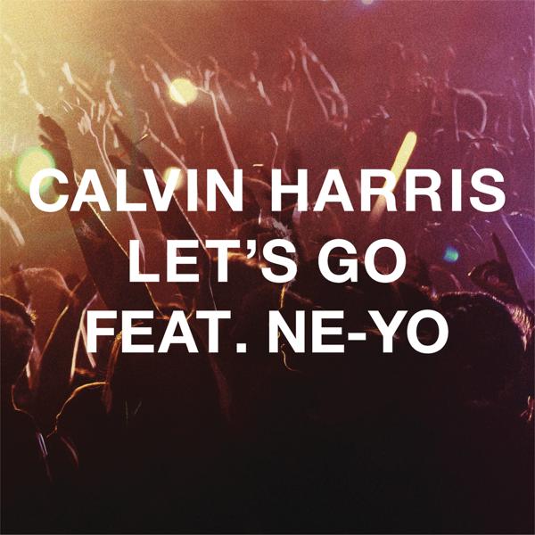 Calvin Harris, Ne-Yo - Let's Go (Radio Edit)