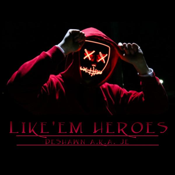 Альбом Like'em Heroes исполнителя DeShawn a.k.a. Je