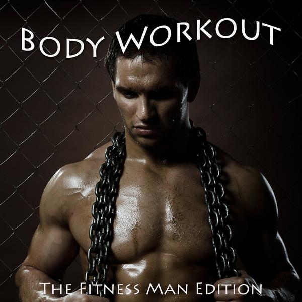 Альбом Body Workout - The Fitness Men Edition исполнителя Various Artists