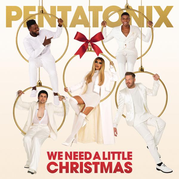 Альбом We Need A Little Christmas исполнителя Pentatonix