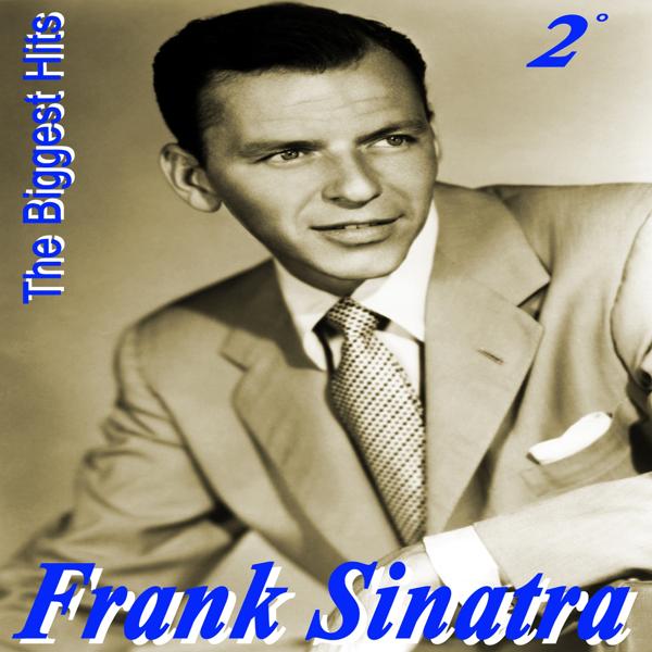 Альбом Frank Sinatra the Biggest Hits, Vol. 2 (Platinum Collection) исполнителя Frank Sinatra