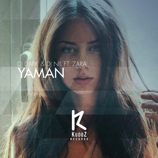 Dj Dark, DJ Nil, Zara - Yaman (Radio Edit)