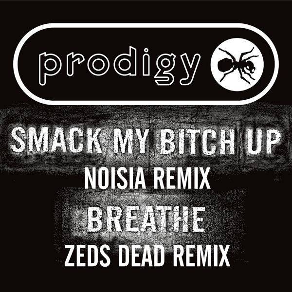 Альбом Smack My Bitch Up (Noisia Remix)/ Breathe (Zeds Dead Remix) исполнителя The Prodigy