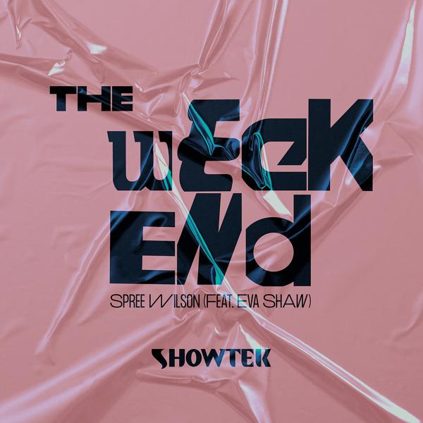 Showtek, Spree Wilson, Eva Shaw - The Weekend