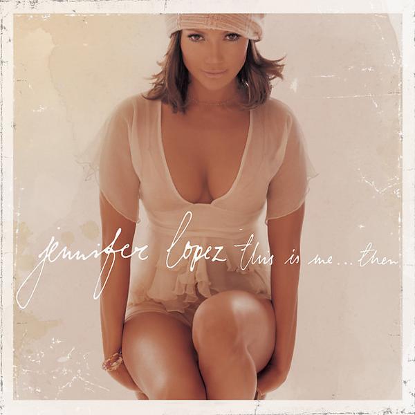 Альбом This Is Me...Then исполнителя Jennifer Lopez
