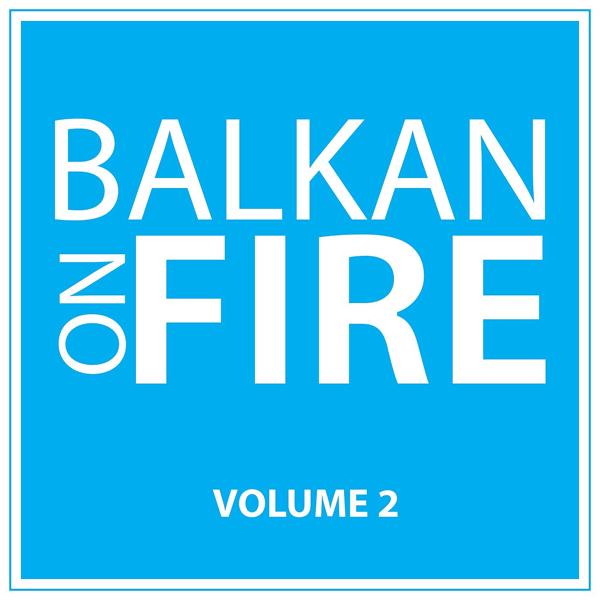 Альбом Balkan on Fire, Vol. 2 исполнителя Various Artists
