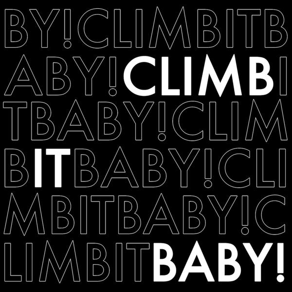 Climb It Baby