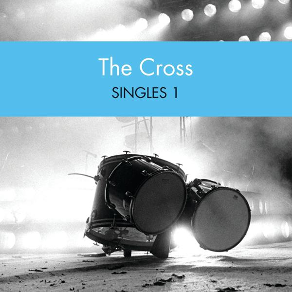 Альбом Singles 1 исполнителя The Cross