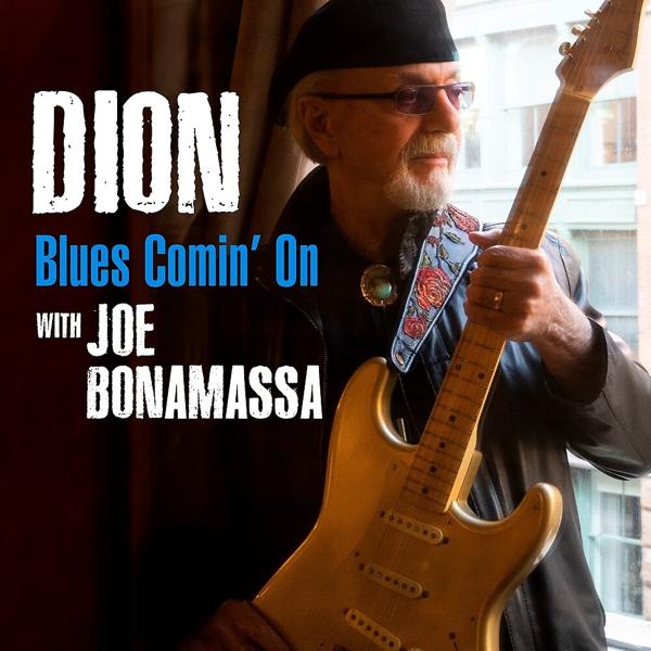 Dion, Joe Bonamassa - Blues Comin' On