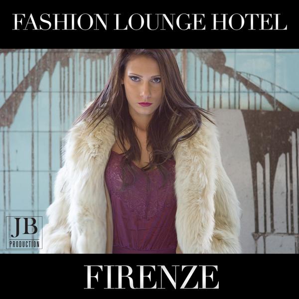 Альбом Fashion Lounge Hotel Firenze исполнителя Fly Project