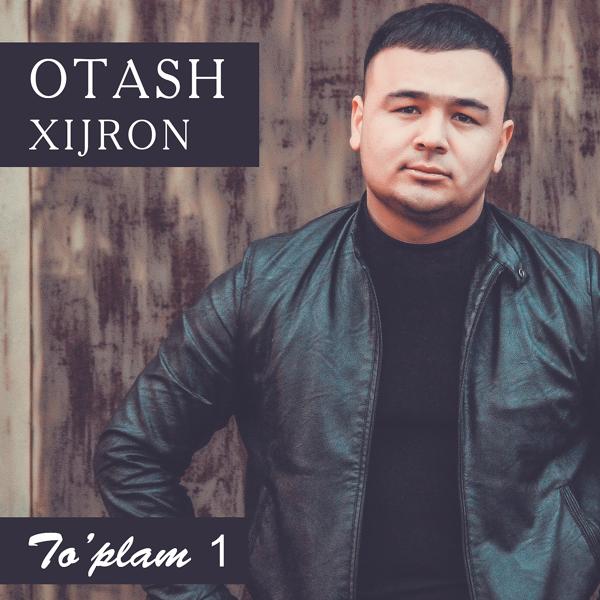 Otash Xijron - U